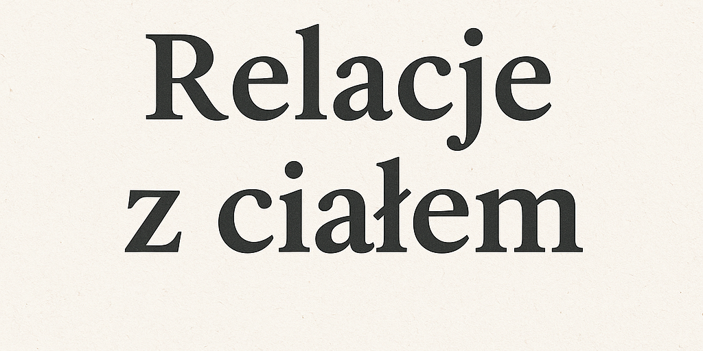 Relacje z ciałem