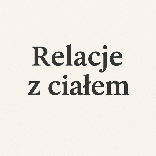 Relacje z ciałem